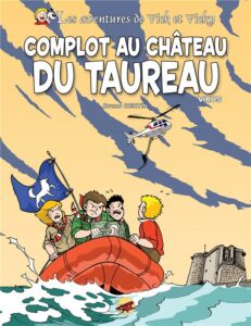 Couverture de la BD de Vick et Vicky "Complot au Château du Taureau" où un groupe d'enfants est dans un canot de sauvetage qui s'éloigne d'un château dressé en pleine mer.